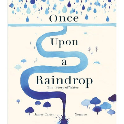 Once Upon a Raindrop: The Story of Water