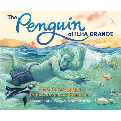 The Penguin of Ilha Grande: From Animal Rescue to Extraordinary Friendship