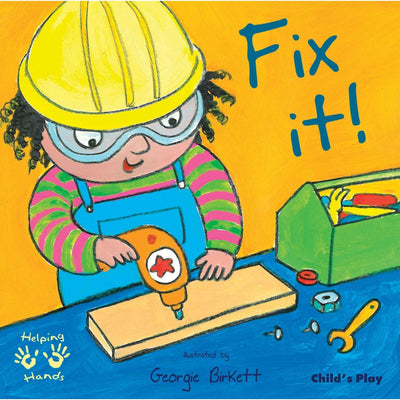 Fix It! (Helping Hands) - Georgie Birkett