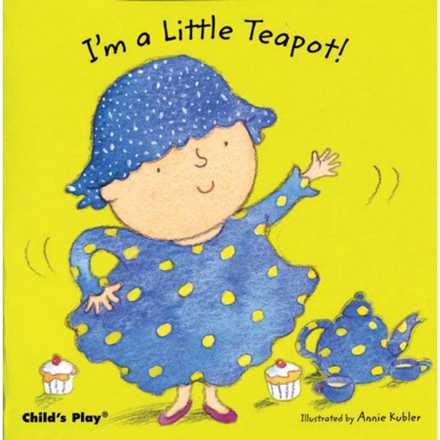 I'M A Little Teapot - Annie Kubler