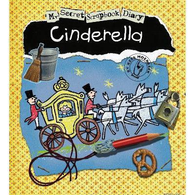 Cinderella: My Secret Scrapbook Diary