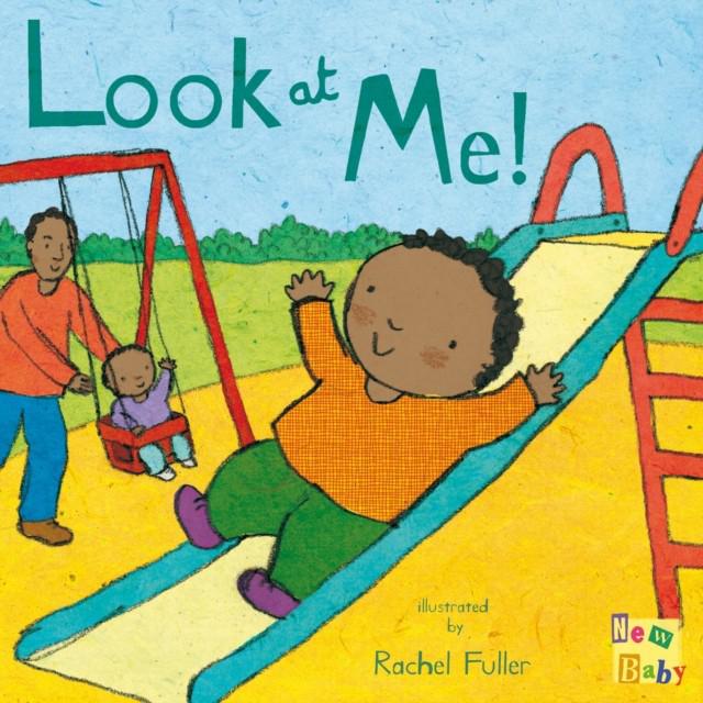 Look At Me! (New Baby) - Rachel Fuller