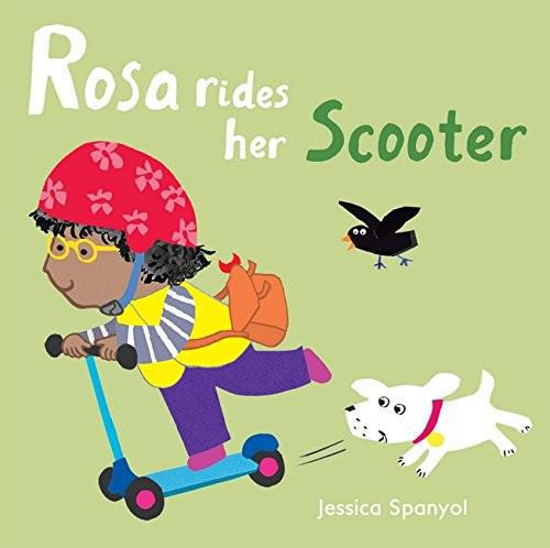 Rosa Rides Her Scooter - Jessica Spanyol
