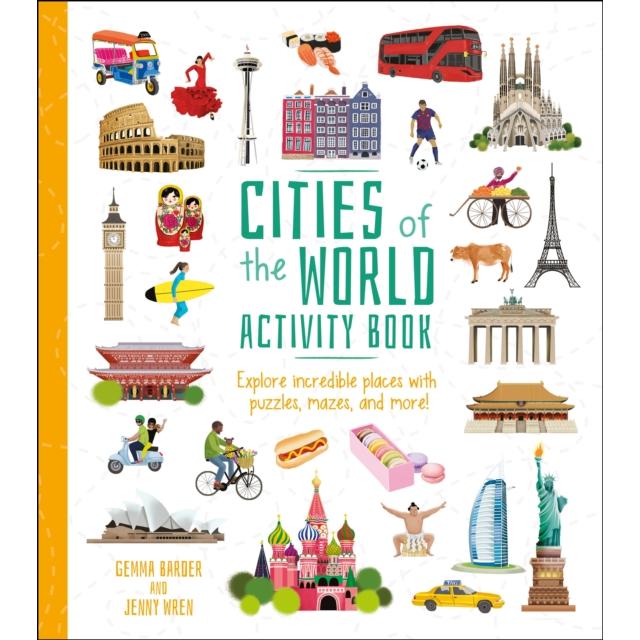 Cities of the World Activity Book: Explore Incredible Places with Puzzles, Mazes, and more!