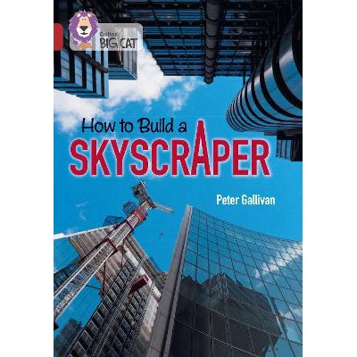 How to Build a Skyscraper: Band 14/Ruby (Collins Big Cat)