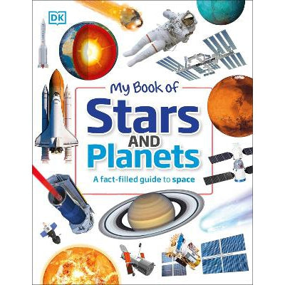 My Book of Stars and Planets: A fact-filled guide to space