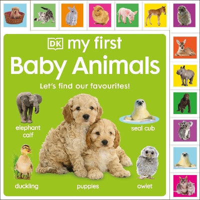 My First Baby Animals: Let's Find Our Favourites!