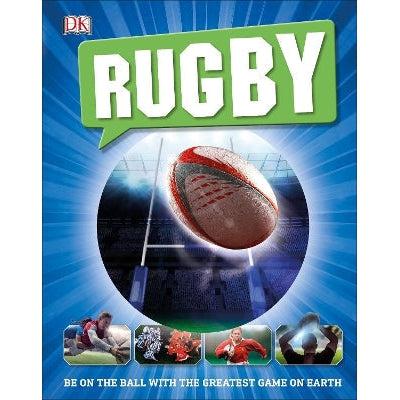 Rugby: Be on the Ball with the Greatest Game on Earth