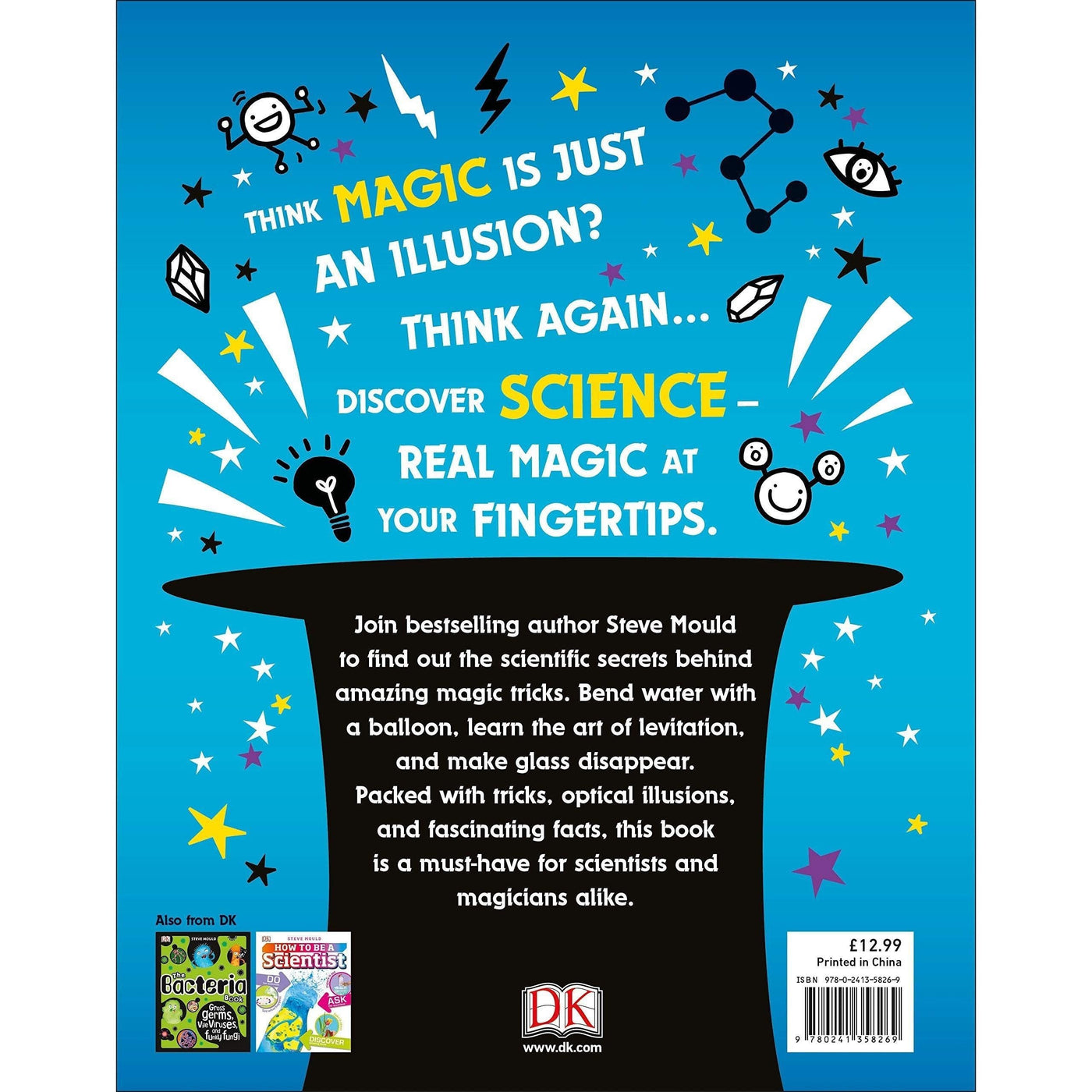 Science is Magic: Amaze your Friends with Spectacular Science Experiments