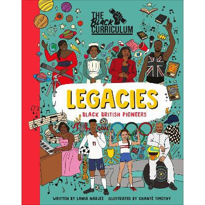 The Black Curriculum Legacies: Black British Pioneers