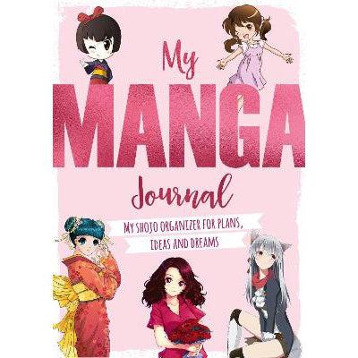 My Manga Journal: My Shojo Organizer For Plans, Ideas And Dreams