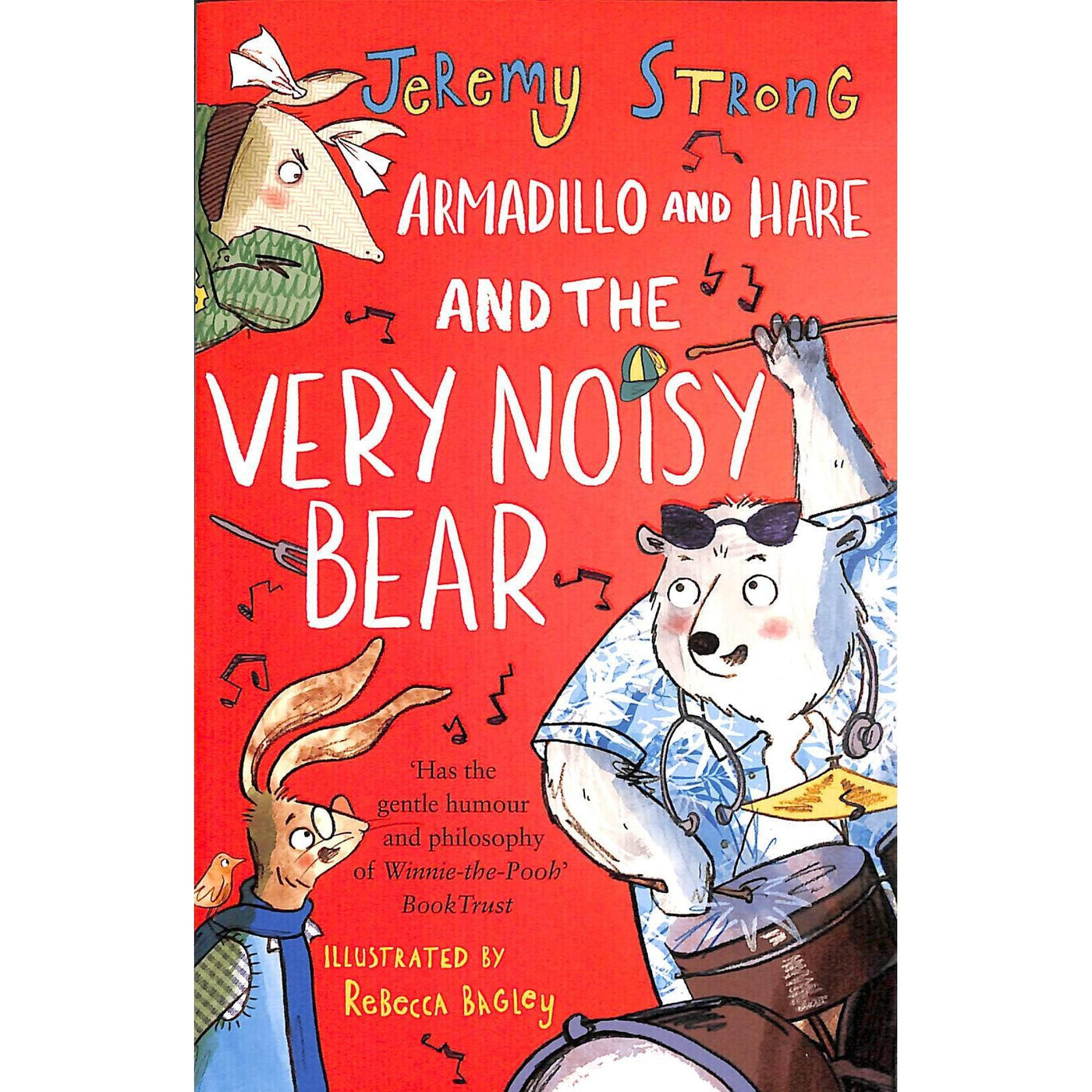 Armadillo And Hare And The Very Noisy Bear - Jeremy Strong & Rebecca Bagley