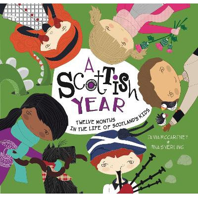A Scottish Year: Twelve Months In The Life Of Scotland’S Kids
