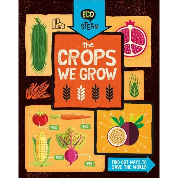 Eco Steam: The Crops We Grow By Georgia Amson-Bradshaw