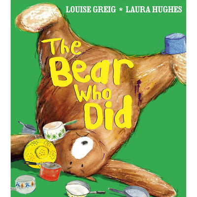 The Bear Who Did - Louise Greig