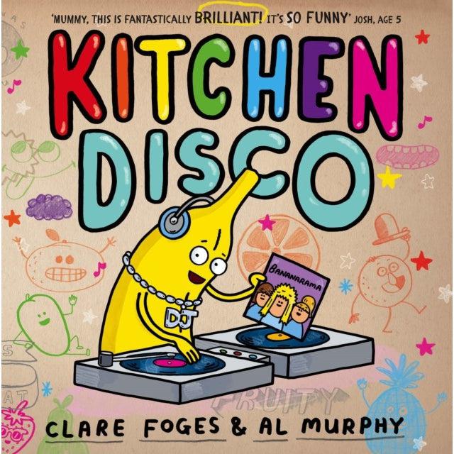 Kitchen Disco - Clare Foges