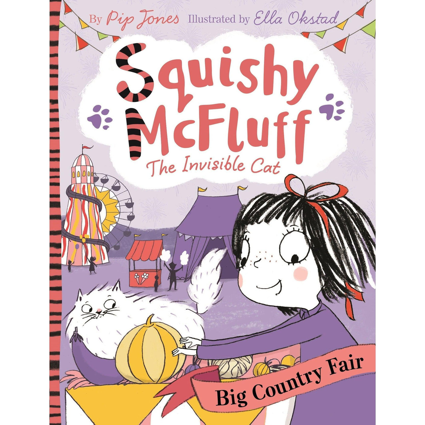 Squishy Mcfluff: Big Country Fair - Pip Jones & Ella Okstad