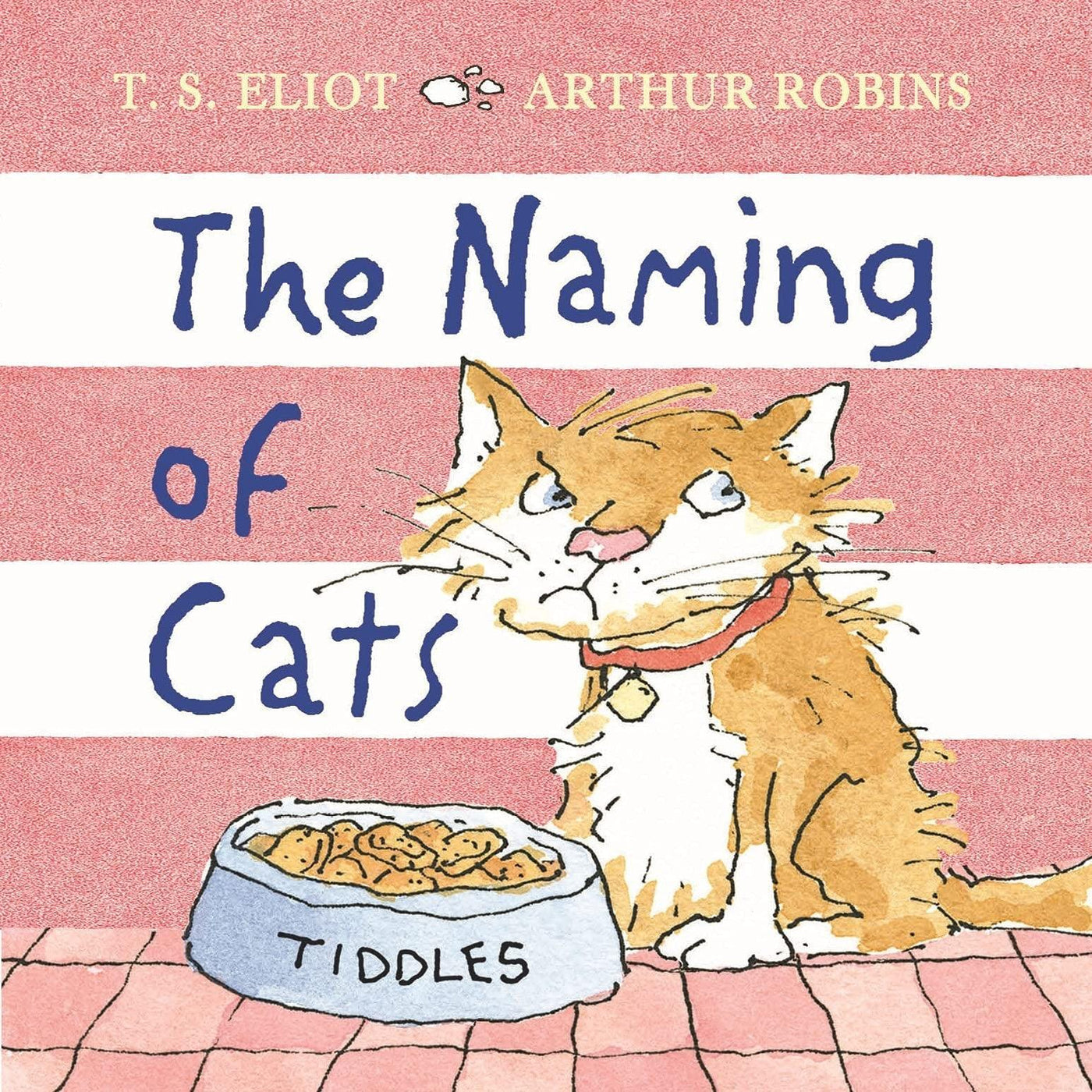 The Naming Of Cats - T. S. Eliot & Arthur Robins