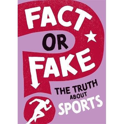 Fact Or Fake?: The Truth About Sports