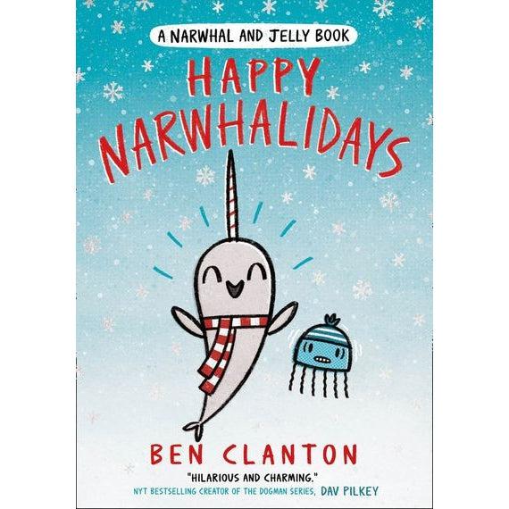 Happy Narwhalidays (Narwhal and Jelly, Book 5)