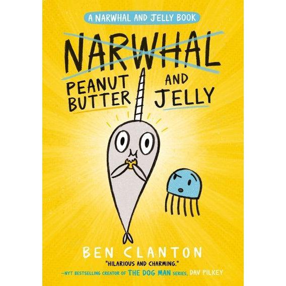 Peanut Butter And Jelly (Narwhal And Jelly, Book 3)