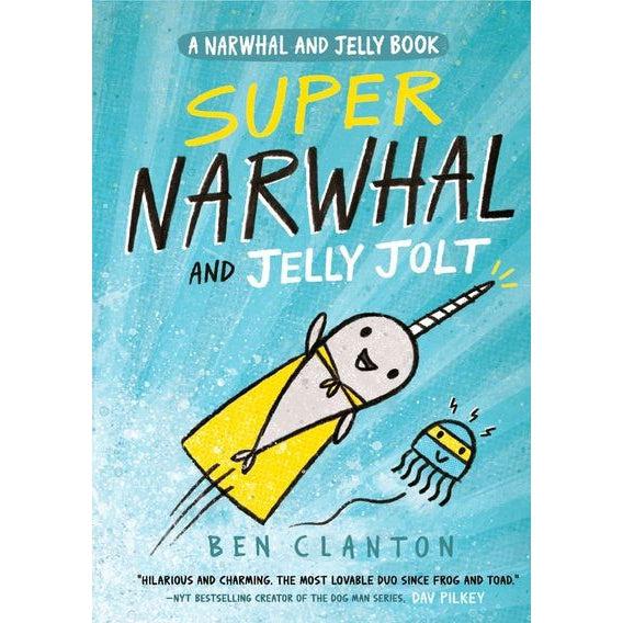Super Narwhal And Jelly Jolt (Narwhal And Jelly, Book 2)