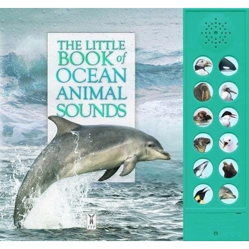 The Little Book Of Ocean Animal Sounds (Sound Book) - Caz Buckingham & Andrea Pinnington