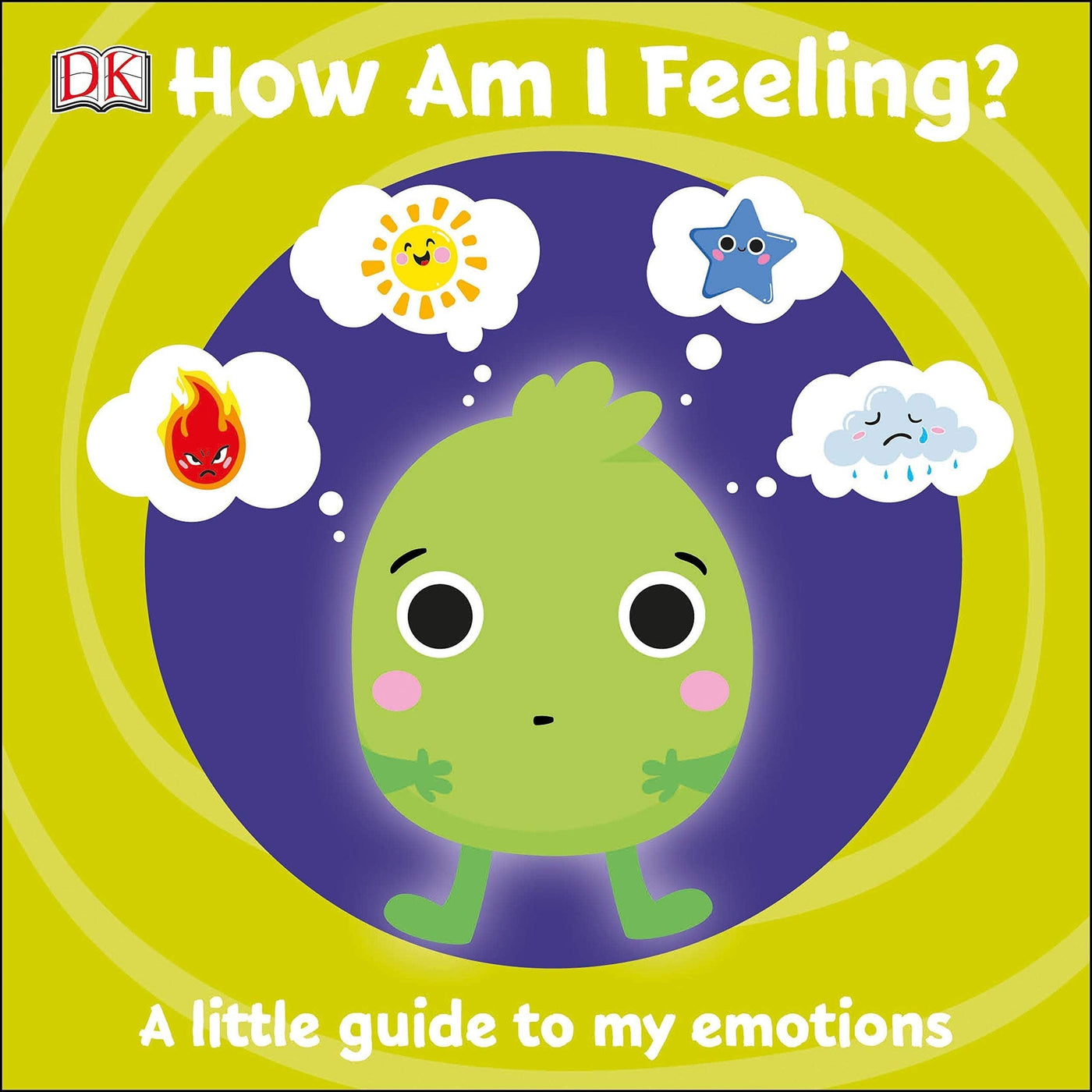 First Emotions: How Am I Feeling?: A little guide to my emotions