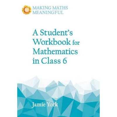 A Student's Workbook For Mathematics In Class 6