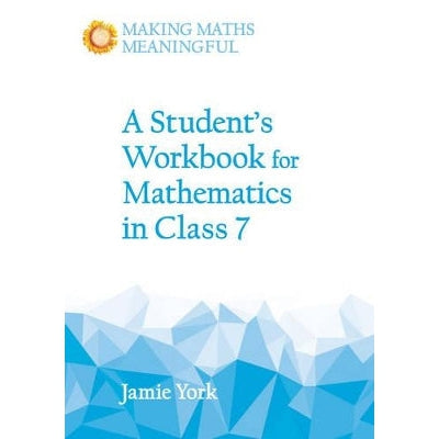 A Student's Workbook For Mathematics In Class 7