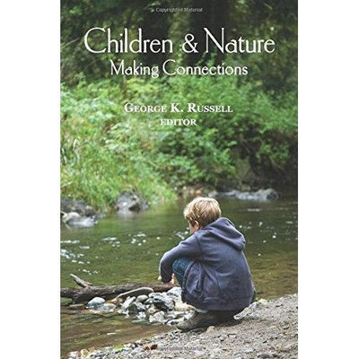 Children And Nature: Making Connections - George K. Russell