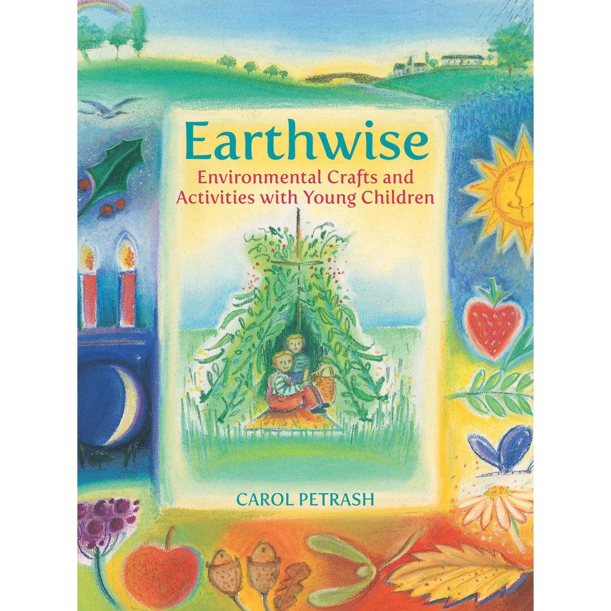 Earthwise: Environmental Crafts And Activities With Young Children