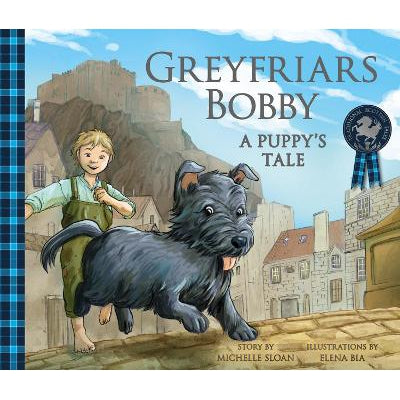 Greyfriars Bobby: A Puppy's Tale