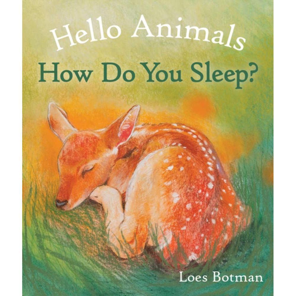 Hello Animals How Do You Sleep? - Loes Botman