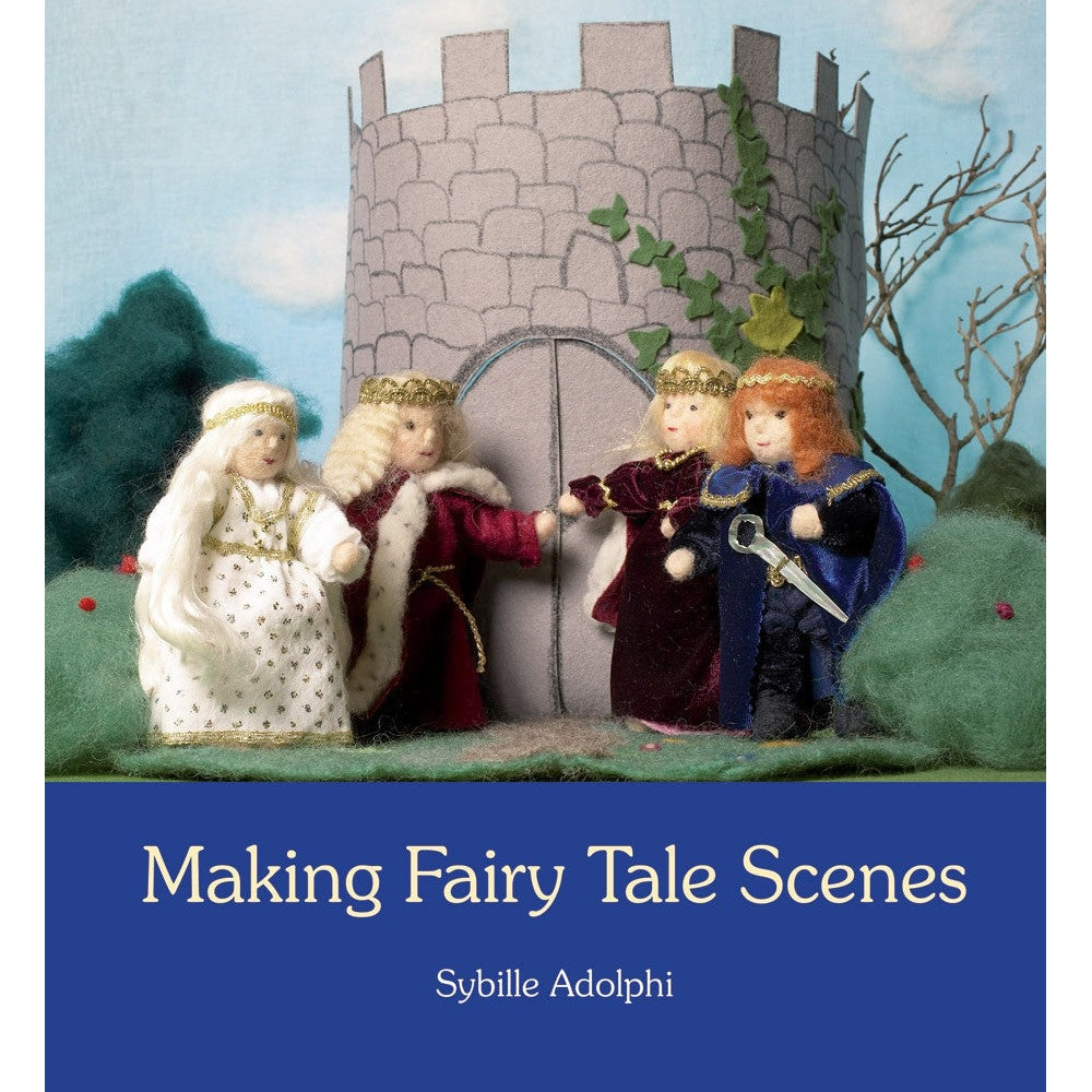 Making Fairy Tale Scenes - Sybille Adolphi
