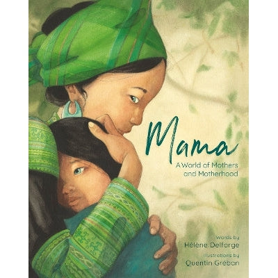 Mama: A World Of Mothers And Motherhood