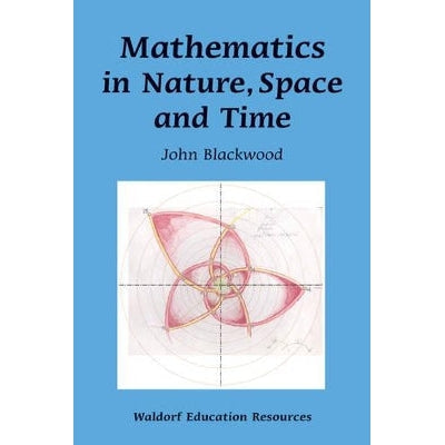 Mathematics in Nature, Space and Time