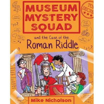 Museum Mystery Squad And The Case Of The Roman Riddle