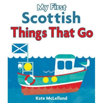 My First Scottish Things That Go