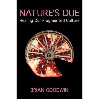 Nature's Due: Healing Our Fragmented Culture