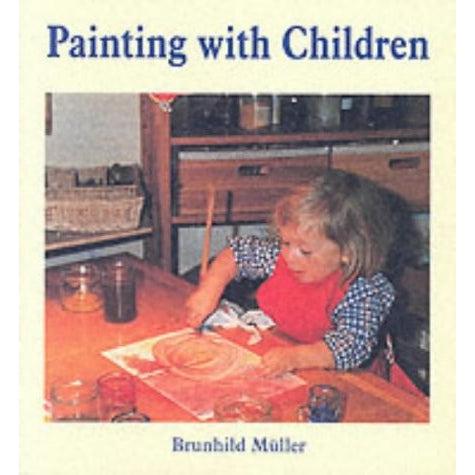 Painting With Children (New Edition) - Brunhild Muller