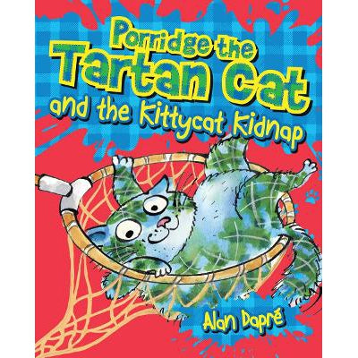 Porridge The Tartan Cat And The Kittycat Kidnap