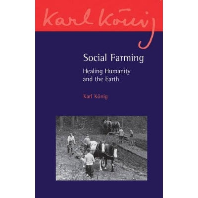 Social Farming: Healing Humanity And The Earth