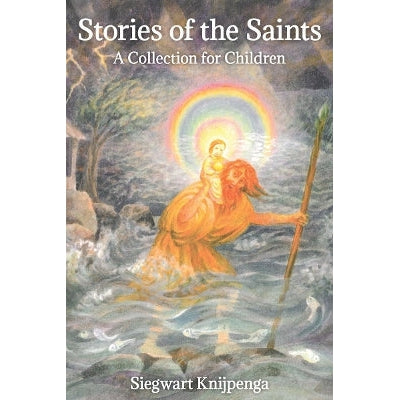 Stories Of The Saints: A Collection For Children