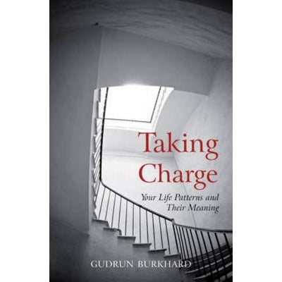 Taking Charge: Your Life Patterns And Their Meaning