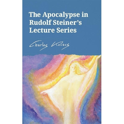 The Apocalypse In Rudolf Steiner's Lecture Series