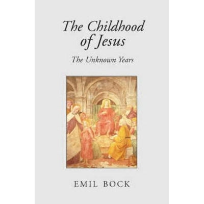 The Childhood Of Jesus: The Unknown Years