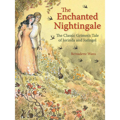 The Enchanted Nightingale: The Classic Grimm's Tale Of Jorinda And Joringel - Bernadette Watts & Jacob Grimm