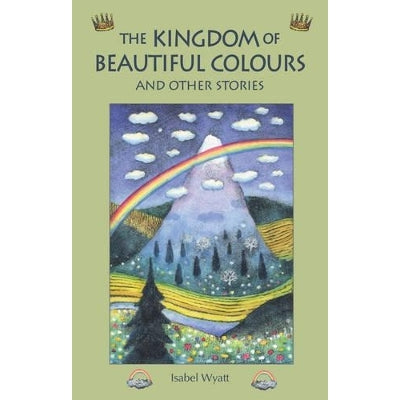 The Kingdom of Beautiful Colours and Other Stories