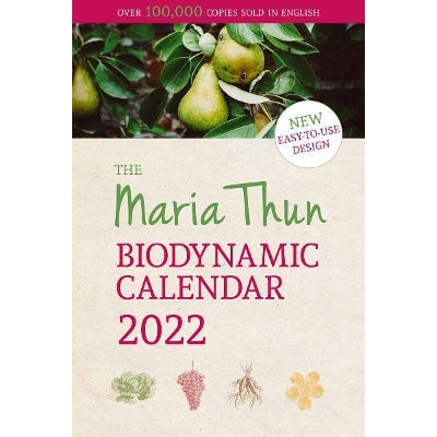 The Maria Thun Biodynamic Calendar: 2022: 2022